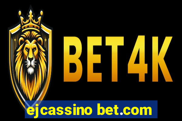 ejcassino bet.com